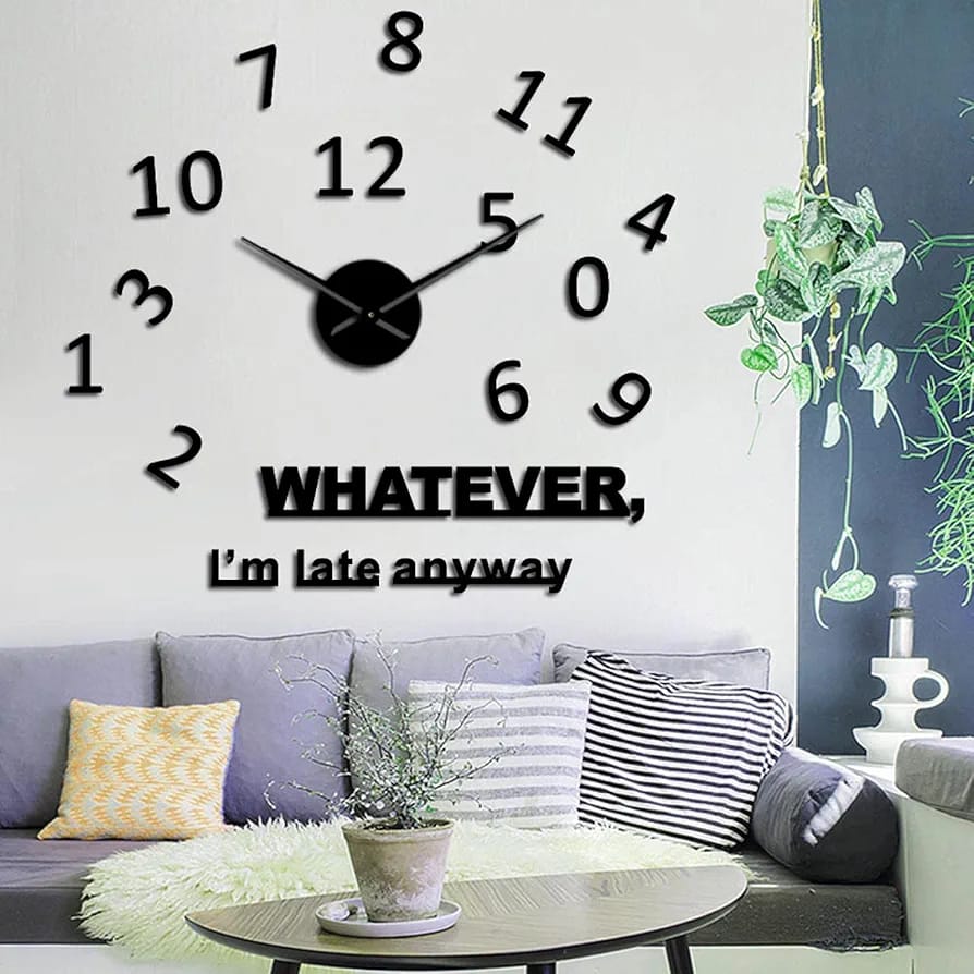 π "Whatever, I'm Late Anyway" Wall Clock β Quirky & Fun Decor! π