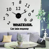 π "Whatever, I'm Late Anyway" Wall Clock β Quirky & Fun Decor! π