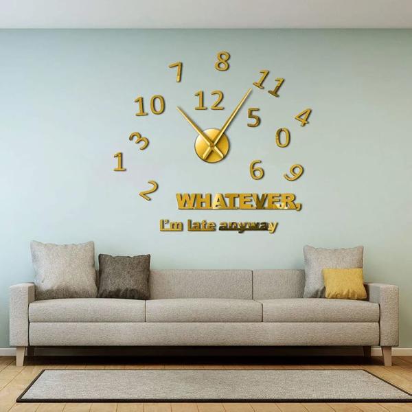 π Golden Acrylic Wall Clock 48x48 β "WHATEVER, I'm Late Anyway" π