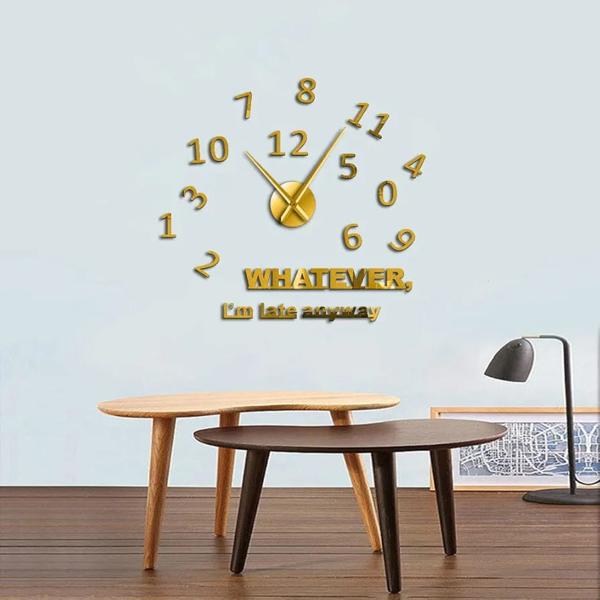 π Golden Acrylic Wall Clock 48x48 β "WHATEVER, I'm Late Anyway" π